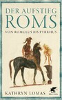 Der Aufstieg Roms - Von Romulus bis Pyrrhus