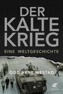 Der Kalte Krieg - Eine Weltgeschichte