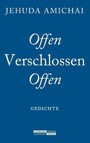 Offen Verschlossen Offen - Gedichte