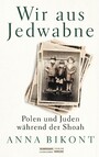 Wir aus Jedwabne - Polen und Juden während der Shoah