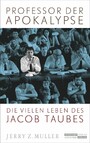 Professor der Apokalypse - Die vielen Leben des Jacob Taubes | 1. Platz der WELT-Sachbuchbestenliste