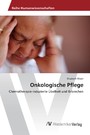 Onkologische Pflege - Chemotherapie-induzierte Übelkeit und Erbrechen