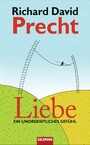 Liebe - Ein unordentliches Gefühl