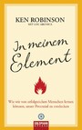 In meinem Element - Wie wir von erfolgreichen Menschen lernen können, unser Potenzial zu entdecken