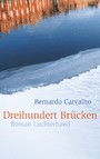 Dreihundert Brücken - Roman