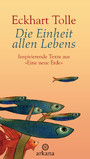 Die Einheit allen Lebens - Inspirierende Texte aus 'Eine neue Erde'