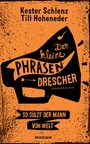 Der kleine Phrasendrescher - So sülzt der Mann von Welt