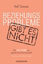 Beziehungsprobleme gibt es nicht - Mit THE WORK zur glücklichen Partnerschaft