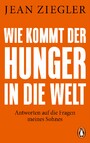 Wie kommt der Hunger in die Welt? - Ein Gespräch mit meinem Sohn