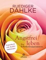 Angstfrei leben + Audio-Heilreisen - Ein Selbstheilungsprogramm - Praxiskurs mit Audio-Heilreisen