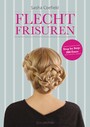 Flechtfrisuren - Step by Step - 200 Fotos