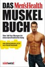 Das Men's Health Muskelbuch - die Pocketausgabe - - Über 300 Top-Übungen für einen durchtrainierten Body