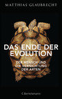 Das Ende der Evolution - Der Mensch und die Vernichtung der Arten