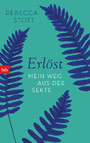 Erlöst - Mein Weg aus der Sekte