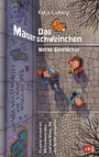 Das Mauerschweinchen - Ein Wendebuch