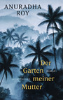 Der Garten meiner Mutter - Roman