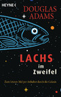 Lachs im Zweifel - Zum letzten Mal per Anhalter durch die Galaxis