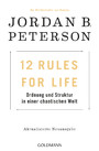 12 Rules For Life - Ordnung und Struktur in einer chaotischen Welt - Aktualisierte Neuausgabe