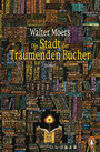 Die Stadt der träumenden Bücher - Roman