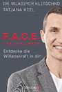 F.A.C.E. the Challenge - Entdecke die Willenskraft in dir!