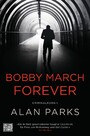 Bobby March forever - Kriminalroman. Band 3
