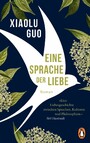 Eine Sprache der Liebe - Roman. »Eine Liebesgeschichte zwischen Sprachen, Kulturen und Philosophien.« (Siri Hustvedt)