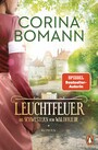 Leuchtfeuer - Die Schwestern vom Waldfriede - Roman. Die mitreißende historische Saga - jeder Band ein Bestseller!