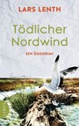 Tödlicher Nordwind - Ein Ökokrimi