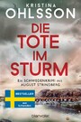 Die Tote im Sturm - August Strindberg ermittelt - Ein Schwedenkrimi - Der Nr.-1-Bestseller aus Schweden