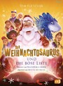 Der Weihnachtosaurus und die böse Liste - Band 3 des beliebten Weihnachts-Bestsellers