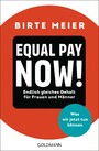 EQUAL PAY NOW! - Endlich gleiches Gehalt für Frauen und Männer - Was wir jetzt tun können