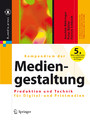 Kompendium der Mediengestaltung - Produktion und Technik für Digital- und Printmedien