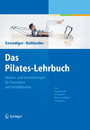 Das Pilates-Lehrbuch - Matten- und Geräteübungen für Prävention und Rehabilitation