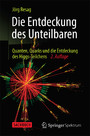 Die Entdeckung des Unteilbaren - Quanten, Quarks und die Entdeckung des Higgs-Teilchens