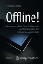 Offline! - Das unvermeidliche Ende des Internets und der Untergang der Informationsgesellschaft