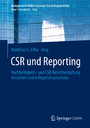 CSR und Reporting - Nachhaltigkeits- und CSR-Berichterstattung verstehen und erfolgreich umsetzen