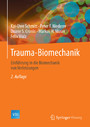 Trauma-Biomechanik - Einführung in die Biomechanik von Verletzungen