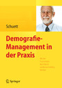 Demografie-Management in der Praxis - Mit der Psychologie des Alterns wettbewerbsfähig bleiben