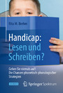 Handicap: Lesen und Schreiben? - Geben Sie niemals auf!  Die Chancen phonetisch-phonologischer Strategien