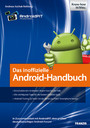 Das inoffizielle Android-Handbuch - In Zusammenarbeit mit AndroidPIT, dem größten deutschsprachigen Android-Forum!