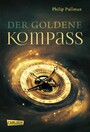 His Dark Materials 1: Der Goldene Kompass - Band 1 der unvergleichlichen Fantasy-Serie