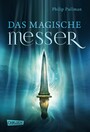 His Dark Materials 2: Das Magische Messer - Band 2 der unvergleichlichen Fantasy-Serie