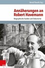 Annäherungen an Robert Havemann - Biographische Studien und Dokumente