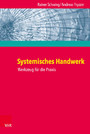 Systemisches Handwerk - Werkzeug für die Praxis