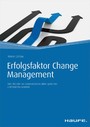 Erfolgsfaktor Change Management - Den Wandel im Unternehmen aktiv gestalten und kommunizieren