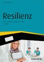 Resilienz - Krisen erfolgreich meistern und nutzen