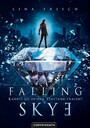 Falling Skye (Bd. 1) - Kannst du deinem Verstand trauen?