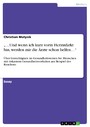 '...Und wenn ich kurz vorm Herzinfarkt bin, werden mir die Ärzte schon helfen...' - Über Gerechtigkeit im Gesundheitswesen bei Menschen mit riskantem Gesundheitsverhalten am Beispiel des Rauchens