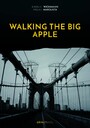Walking the Big Apple - Spaziergänge durch New York City