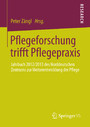 Pflegeforschung trifft Pflegepraxis - Jahrbuch 2012/2013 des Norddeutschen Zentrums zur Weiterentwicklung der Pflege